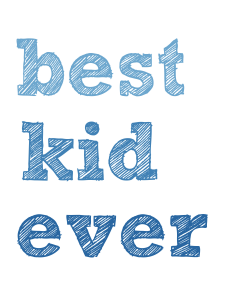 Best Kid Ever Blue