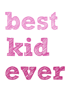 Best Kid Ever Pink