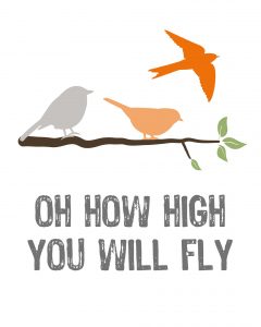 Oh How High You Will Fly